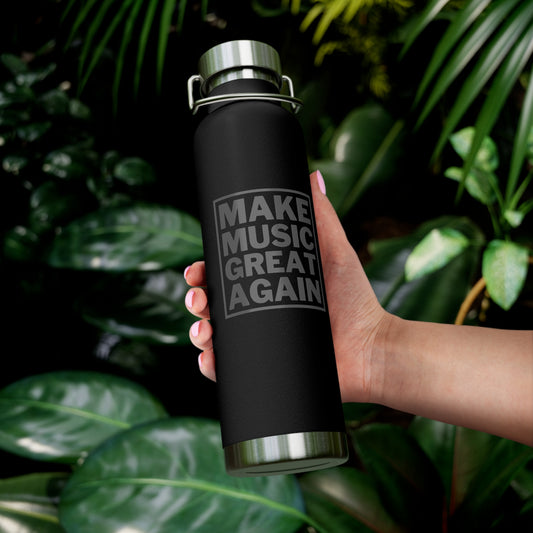 "Make Music Great Again" 22oz Vacuum Insulated Bottle (Black)